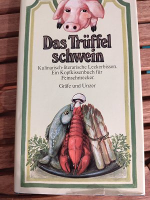 gebrauchtes Buch – Hans Eckart Rübesamen – Das Trüffelschwein - kulinar. literar. Leckerbissen ; e. Kopfkissenbuch für Feinschmecker