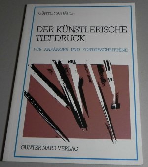 gebrauchtes Buch – Günter Schäfer – Der künstlerische Tiefdruck - Für Anfänger und Fortgeschrittene