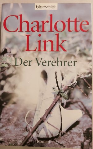 gebrauchtes Buch – Charlotte Link – Der Verehrer