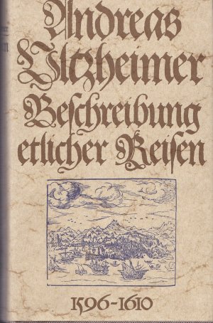 Beschreibung etlicher Reisen 1596 - 1610