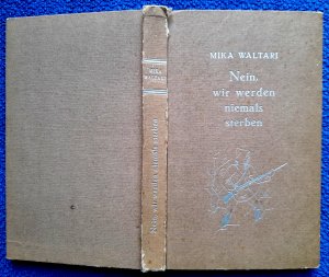 Nein, wir werden niemals sterben - Ein Roman aus dem finnischen Krieg 1939/40