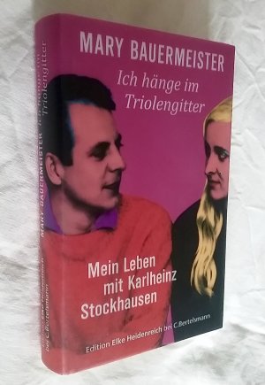 Ich hänge im Triolengitter Mein Leben mit Karlheinz Stockhausen • signed copy