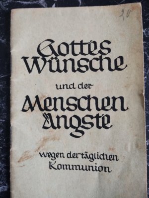 Gottes Wünsche und der Menschen Ängste wegen der täglichen Kommunion