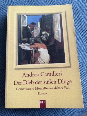 gebrauchtes Buch – Andrea Camilleri – Der Dieb der süßen Dinge - Commissario Montalbanos dritter Fall. Roman