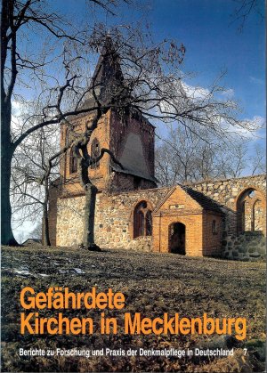 Gefährdete Kirchen in Mecklenburg - Bearbeitet im Bauamt der Evangelisch-Lutherischen Landeskirche Mecklenburgs