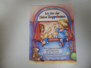 gebrauchtes Buch – Detlev Jöcker – Ich bin der kleine Zappelmann. Neue Fingerspiellieder und Fingerspiele für die Kleinsten und Kindergartenkinder. Softcover