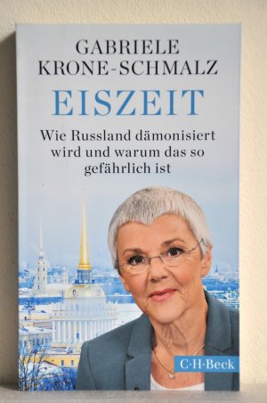 gebrauchtes Buch – Gabriele Krone-Schmalz – Eiszeit - Wie Russland dämonisiert wird und warum das so gefährlich ist