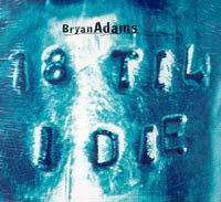 gebrauchter Tonträger – Bryan Adams – 18 til I die