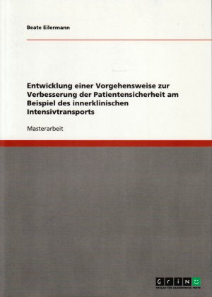 Entwicklung einer Vorgehensweise zur Verbesserung der Patientensicherheit am Beispiel des innerklinischen Intensivtransports