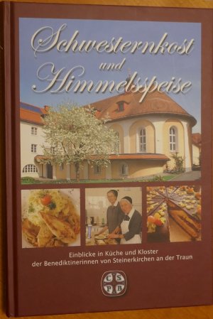 Schwesternkost und Himmelsspeise