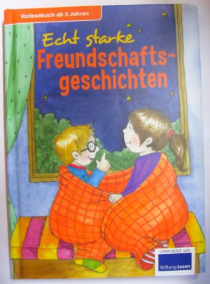 gebrauchtes Buch – Birgit Ebbert – Echt starke Freundschaftsgeschichten - Vorlesebuch ab 3 Jahre