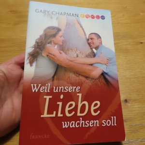 gebrauchtes Buch – Gary Chapman – Weil unsere Liebe wachsen soll