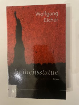 gebrauchtes Buch – Wolfgang Eicher – freiheitsstatue