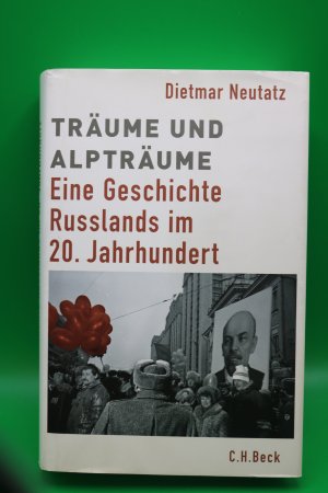 gebrauchtes Buch – Dietmar Neutatz – Träume und Alpträume - Eine Geschichte Russlands im 20. Jahrhundert