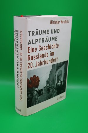 gebrauchtes Buch – Dietmar Neutatz – Träume und Alpträume - Eine Geschichte Russlands im 20. Jahrhundert