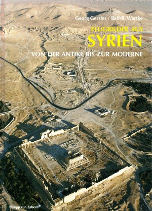 Flugbilder aus Syrien. Von der Antike bis zur Moderne - Zaberns Bildbände zur Archäologie