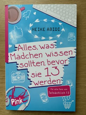 Alles, was Mädchen wissen sollten, bevor sie 13 werden