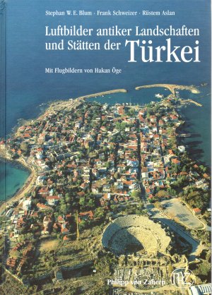 Luftbilder antiker Landschaften und Stätten der Türkei - Zaberns Bildbände zur Archäologie