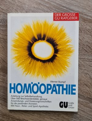 Homöopathie - Anleitung zur Selbstbehandlung. Über 500 Beschwerdenbilder, genaue Anwendungs- und Dosierungsvorschriften für die passenden Arzneien. Mit Haus-, Reise- und Sport-Apotheke