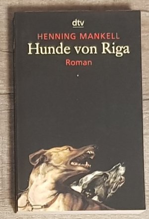 gebrauchtes Buch – Henning Mankell – Hunde von Riga - Kommissar Wallander 3.