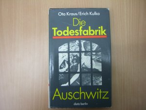 gebrauchtes Buch – Kraus, Ota; Kulka – Die Todesfabrik Auschwitz