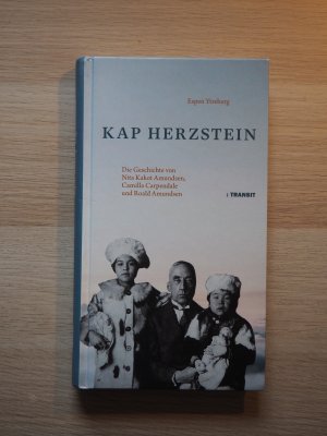 gebrauchtes Buch – Ytreberg Espen – Kap Herzstein - Die Geschichte von Nita Kakot Amundsen, Camilla Carpendale und Roald Amundsen