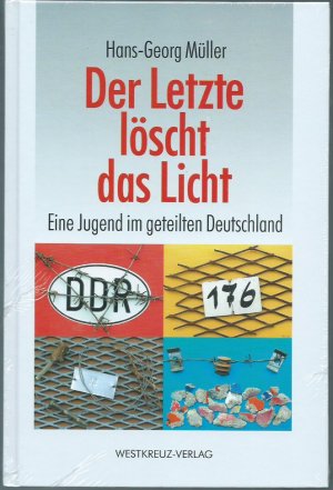 gebrauchtes Buch – Hans-Georg Müller – Der Letzte löscht das Licht. Eine Jugend im geteilten Deutschland