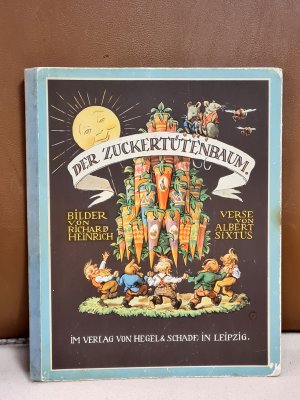 Der Zuckertütenbaum. Ein Bilderbuch. Bilder von Richard Heinrich.
