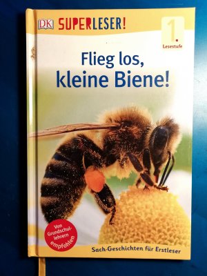 gebrauchtes Buch – Sue Unstead – Flieg los, kleine Biene!