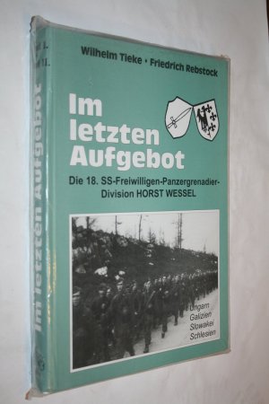 Im letzten Aufgebot 18. Freiwilligen-Panzergrenadier-Division HORST WESSEL