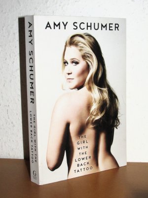 gebrauchtes Buch – Amy Schumer – The Girl with the Lower Back Tattoo