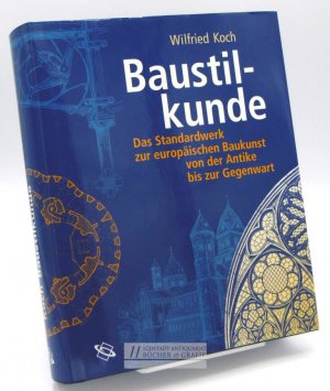 Baustilkunde : das Standardwerk zur europäischen Baukunst von der Antike bis zur Gegenwart. Mit Zeichn. des Verf. [Übers. der Lexikon-Begriffe: Johannes […]