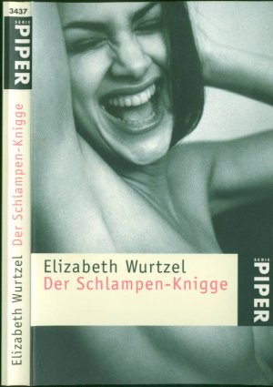 gebrauchtes Buch – Elizabeth Wurtzel (Autorin) – Der Schlampen-Knigge