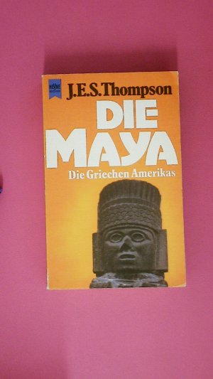 gebrauchtes Buch – Thompson, John Eric – DIE MAYA. 7018. d. Griechen Amerikas