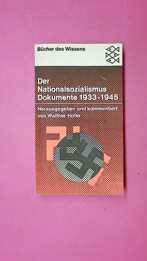 gebrauchtes Buch – Hrsg.]: Hofer, Walther – DER NATIONALSOZIALISMUS 6084. Dokumente 1933 - 1945