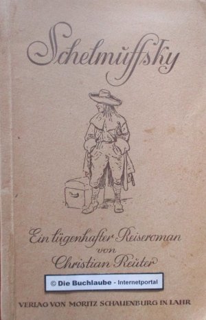 antiquarisches Buch – Reuter, Christian & Dreecken – Schelmuffsky. Ein lügenhafter Reiseroman. Nach der  Originalausgabe von 1696 mit Einleitung von Franz Hirtler.