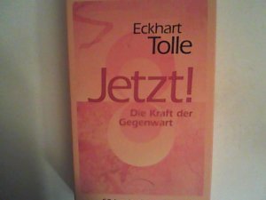 gebrauchtes Buch – Eckhart Tolle – Jetzt! Die Kraft der Gegenwart