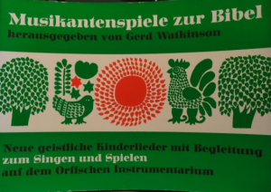 Musikantenspiele zur Bibel - Neue geistliche Kinderlieder mit Begleitung zum Singen und Spielen auf dem Orffschen Instrumentarium