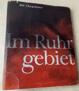 Im Ruhrgebiet. Text von Heinrich Böll. EA.