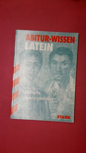 gebrauchtes Buch – Gerhard Metzger – STARK ABITUR-WISSEN - LATEIN - LATEINISCHE LITERATURGESCHICHTE. ABITUR- UND PRÜFUNGSWISSEN.