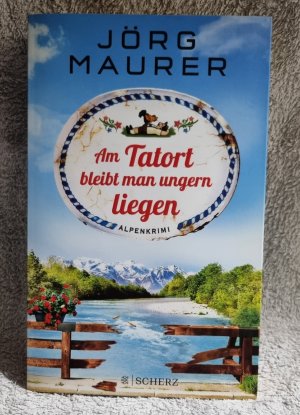 gebrauchtes Buch – Jörg Maurer – Am Tatort bleibt man ungern liegen - Alpenkrimi