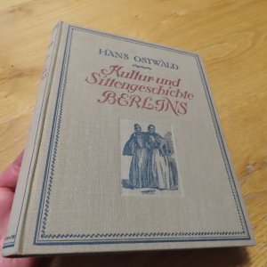 antiquarisches Buch – Hans Ostwald – Kultur und Sittengeschichte Berlins, mit 584 Abbildungen, 8 farbigen Beilagen und 12 Doppeltonbildern, 2. Auflage, um 1921