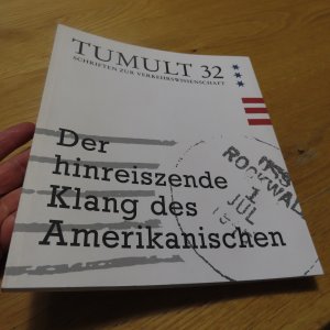 Der hinreiszende Klang des Amerikanischen: Tumult 32 - Schriften zur Verkehrswissenschaft