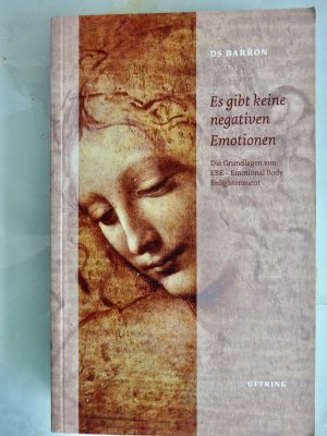 Es gibt keine negativen Emotionen - die Grundlagen von EBE - Emotional Body Enlightenment