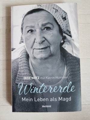 gebrauchtes Buch – Inge Notz – Wintererde - mein Leben als Magd