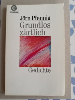 gebrauchtes Buch – Jörn Pfennig – Grundlos zärtlich