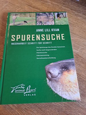 gebrauchtes Buch – Kvam, Anne L – Spurensuche - Nasenarbeit Schritt für Schritt