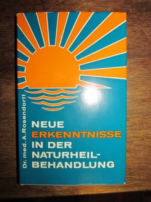 antiquarisches Buch – Dr. med – Neue Erkenntnisse in der Naturheilbehandlung aus fünfzigjähriger Praxis