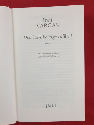 gebrauchtes Buch – Fred Vargas und Waltraud Schwarze – Das barmherzige Fallbeil : Kriminalroman