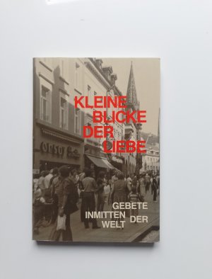 gebrauchtes Buch – Säkularinst. d. Frauen von Schönstatt  – Kleine Blicke der Liebe